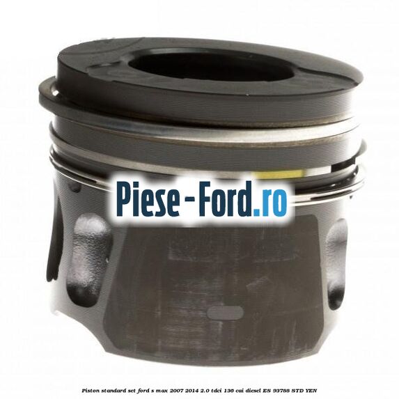 Piston standard, set Ford S-Max 2007-2014 2.0 TDCi 136 cai diesel